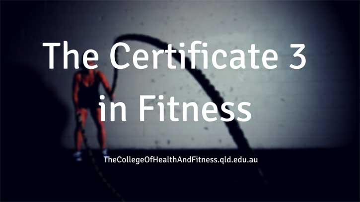 The Certificate 3 in Fitness