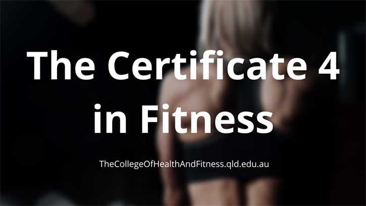 The Certificate 4 in Fitness