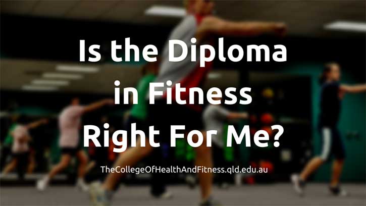 Is the Diploma in Fitness Right for You?