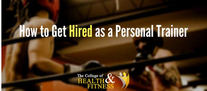 How to Get Hired as a Personal Trainer