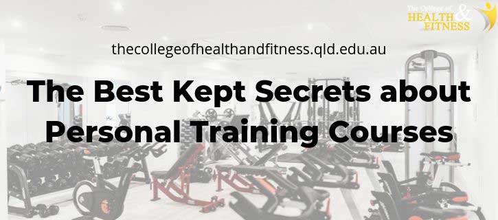 The Best Kept Secrets about Personal Training Courses